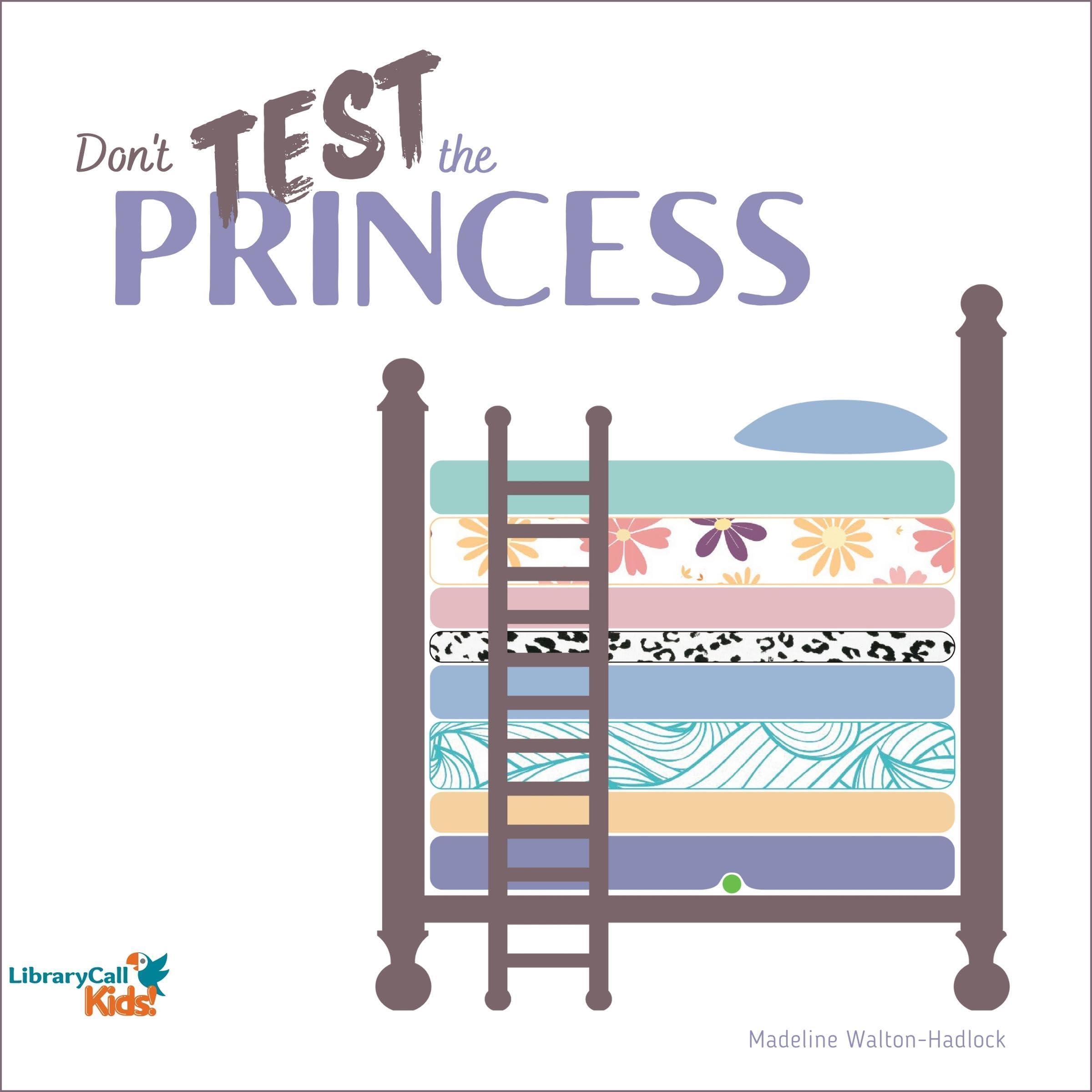 Don't Test the Princess: A Princess and the Pea Story (Audible Audio)