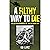 A Filthy Way to Die: Collected Memories of the Vietnam War