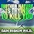 Mother Nature Is Trying to Kill You: A Lively Tour Through the Dark Side of the Natural World