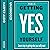Getting to Yes with Yourself: And Other Worthy Opponents