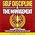 Self Discipline and Time Management: Discover Powerful Strategies to Develop Everlasting Habits to Increase Productivity, Master Mental Toughness, Amplify Focus, and Achieve Your Goals!