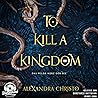 To Kill a Kingdom...