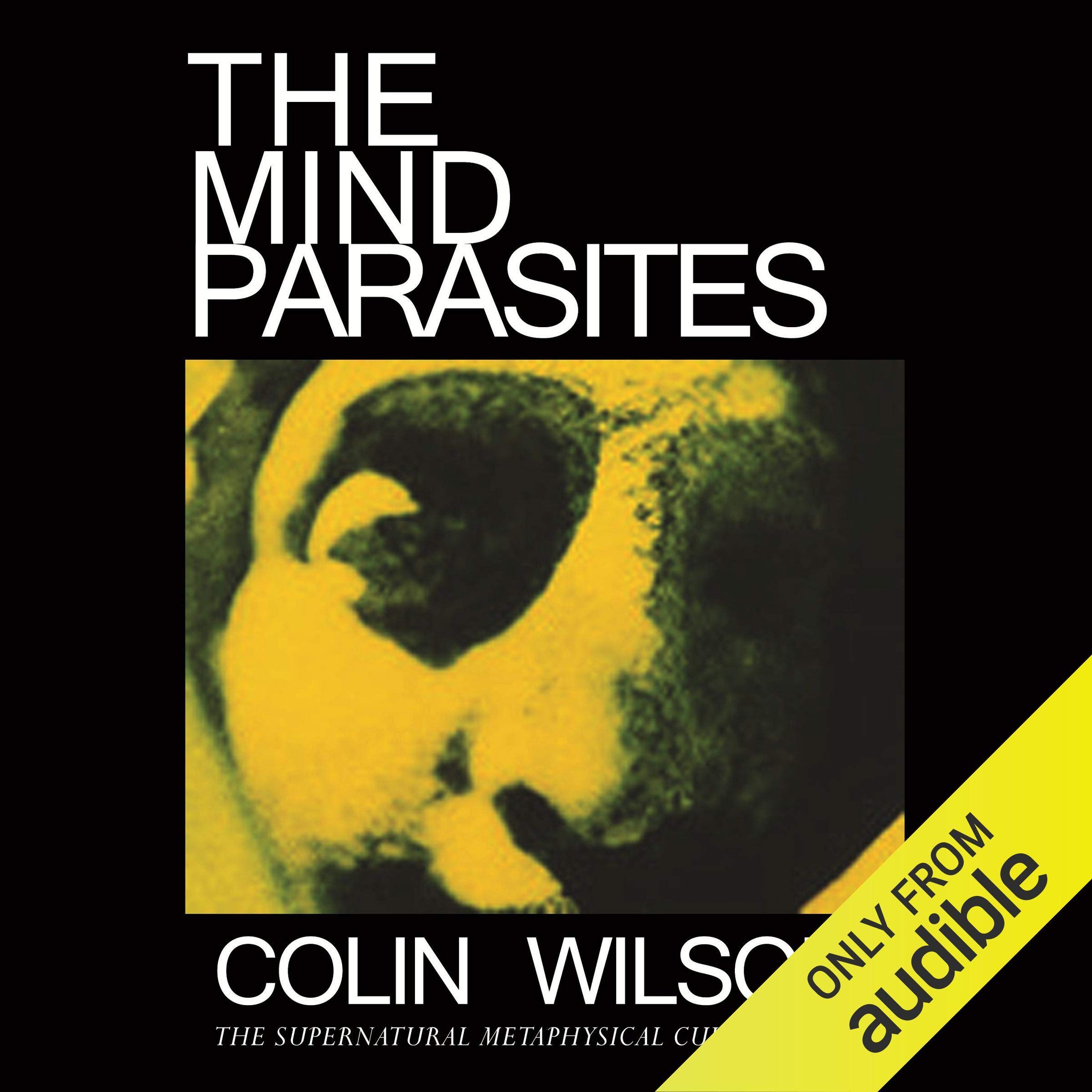 The Mind Parasites: The Supernatural, Metaphysical Cult Thriller