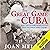 The Great Game in Cuba: How the CIA Sabotaged Its Own Plot to Unseat Fidel Castro