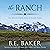 The Ranch: The Birch Creek Ranch Series, Book 3