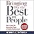 Bringing Out the Best in People (Third Edition): How to Apply the Astonishing Power of Positive Reinforcement