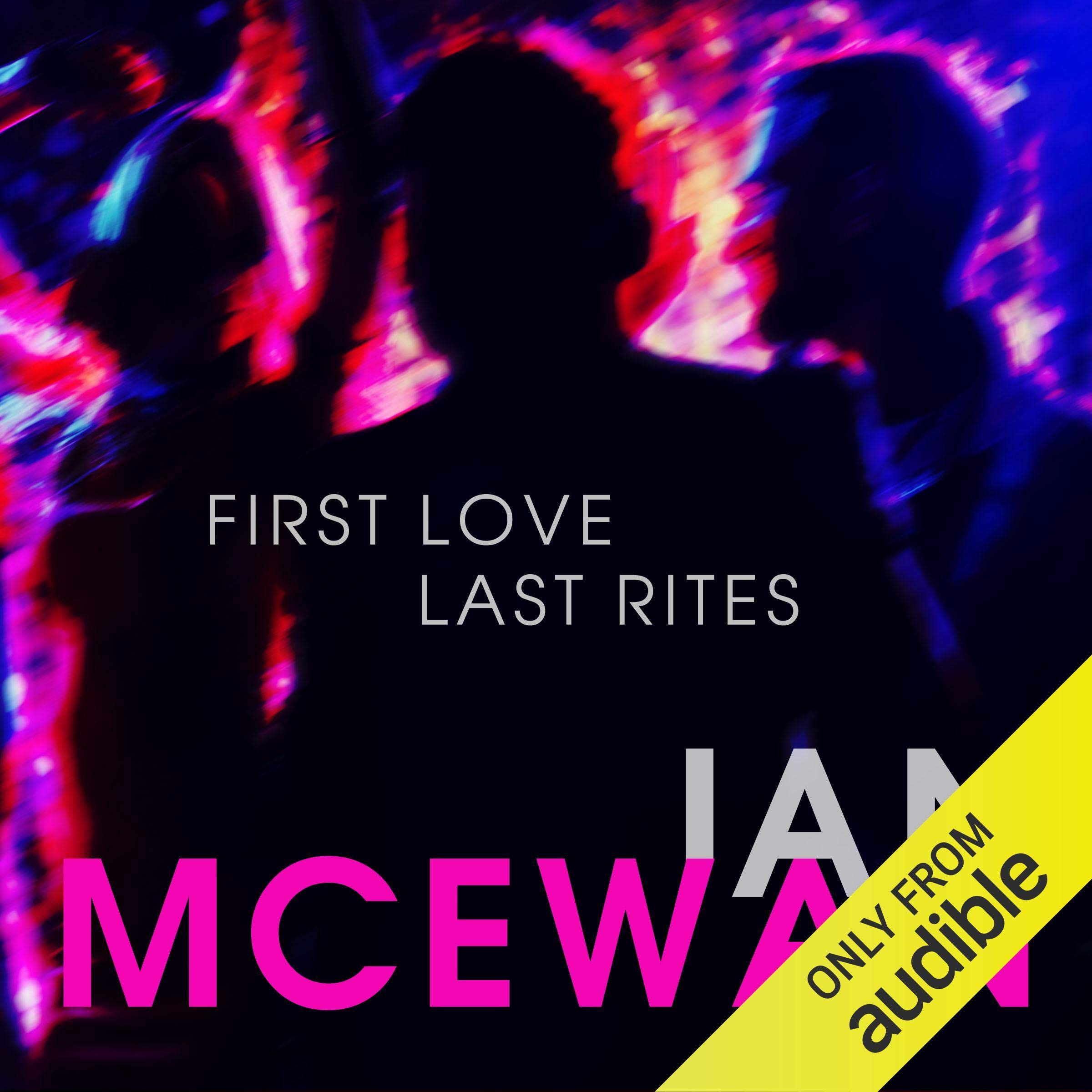 First Love Last Rites