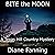 Bite the Moon: A Texas Hill Country Mystery