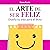 El arte de ser feliz