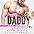Single Daddy Seduction (A Dad's Best Friend, Boss/Nanny Forbidden Romance): Hot Daddy, Book 4