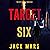 Target Six: The Spy Game, Book #6