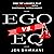 EGO vs. EQ: How Top Business Leaders Beat 8 Ego Traps with Emotional Intelligence