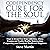 Codependency Cure for the Soul: Steps to Break Free from Addiction, Abuse, Trauma and Enable Healthy Relationships Conquering Your Emotional Health and Happiness