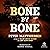 Bone by Bone