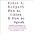 How to Listen and How to Speak: Standing on the Shoulders of Giants to Renew Commonsense and Uncommonsense Wisdom in the Contemporary World