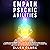 Empath and Psychic Abilities: A Complete Guide to Becoming a Spiritual Medium and Developing Intuition, Clairvoyance, Telepathy, Aura Reading, Healing Mediumship. How to Disarm the Narcissist and Recover from Narcissistic Abuse.