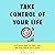 Take Control of Your Life: A 2 Hour Plan to Help You Set and Reach Your Goals