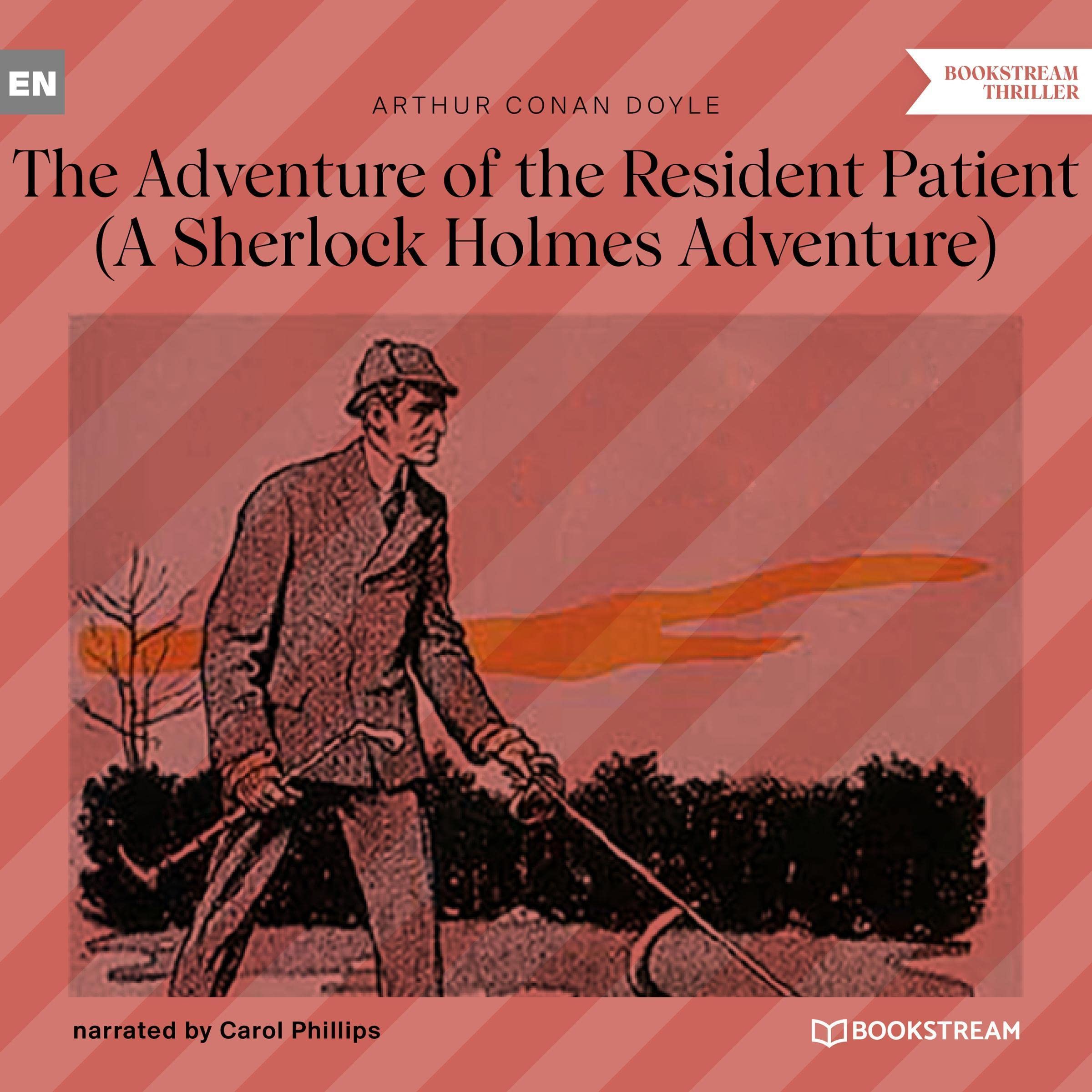 The Adventure of the Resident Patient: A Sherlock Holmes Adventure
