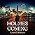 Holmes Coming