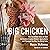 Big Chicken: The Incredible Story of How Antibiotics Created Modern Agriculture and Changed the Way the World Eats