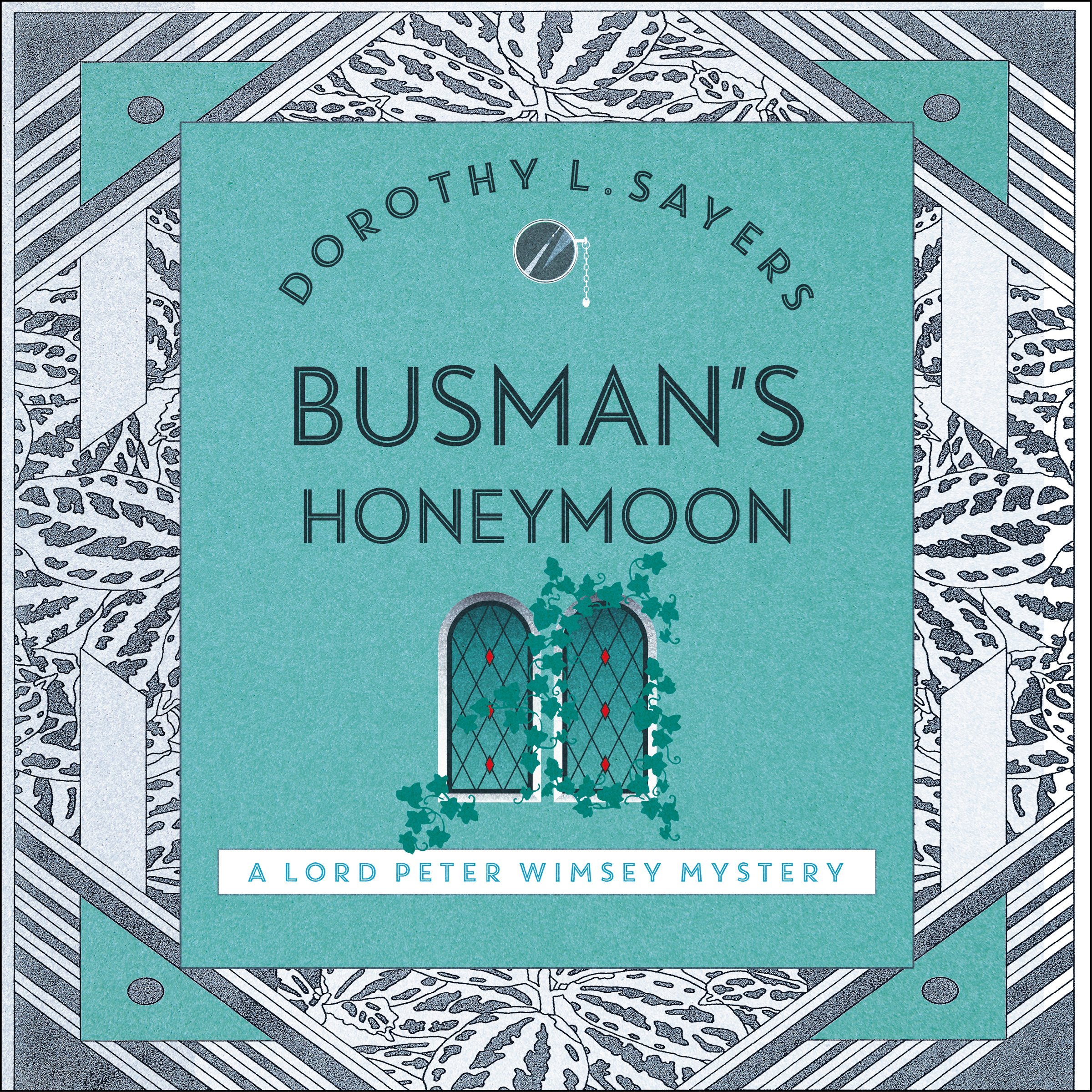 Busman's Honeymoon: Lord Peter Wimsey, Book 13