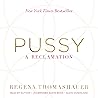 Pussy: A Reclamation