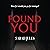 Found You