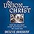 Our Union with Christ: How You Can Enjoy a Deep Relationship with the Living God