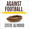 Against Football:...