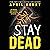 Stay Dead