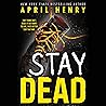 Stay Dead by April Henry