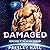 Damaged: A Sci-Fi Alien Romance (Fated Mates of the Kalixian Warriors, Book 7)