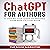 Chat GPT for Authors: A Step-by Step Guide to Writing Your Non-Fiction Book