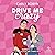 Drive Me Crazy: Drive Me, Book 1