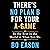 There's No Plan B for Your A-Game: Be the Best in the World at What You Do
