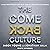The Come Back Culture: 10 Business Practices That Create Lifelong Customers