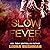 Slow Fever