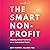 The Smart Nonprofit: Staying Human-Centered in An Automated World