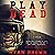 Play Dead: A Thriller