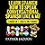 Learn Spanish: How To Speak Conversational Spanish Like a MF: 3 Books in 1: Adults Only Bundle