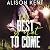The Best Is Yet to Come: Old Flames