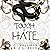 Touch of Hate: The Corium University Series, Book 6