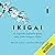 Ikigai: O segredo dos japoneses para uma vida longa e feliz [The Japanese Secret to a Long and Happy Life]