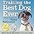 Training the Best Dog Ever: A 5-Week Program Using the Power of Positive Reinforcement