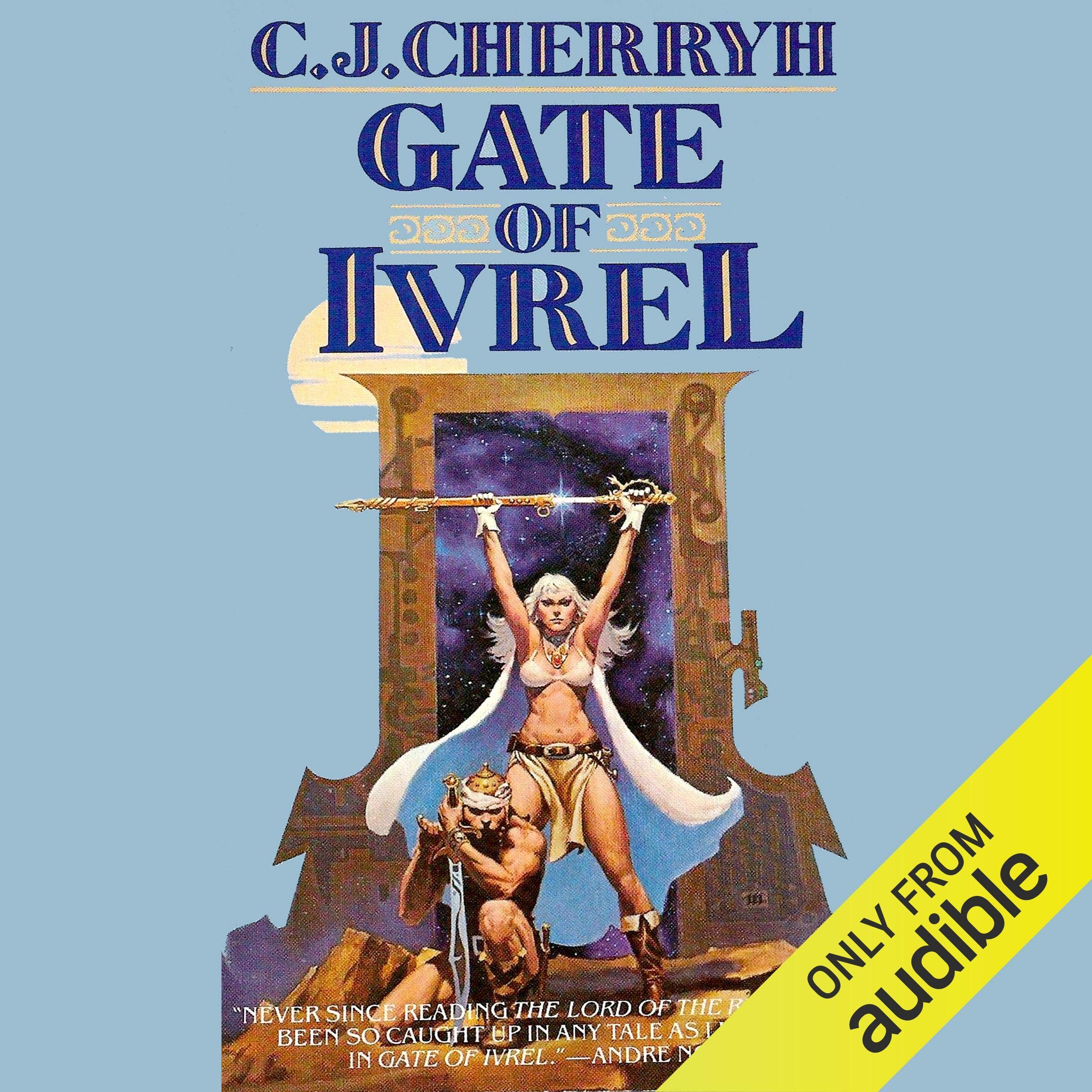 Gate of Ivrel: Morgaine, Book 1