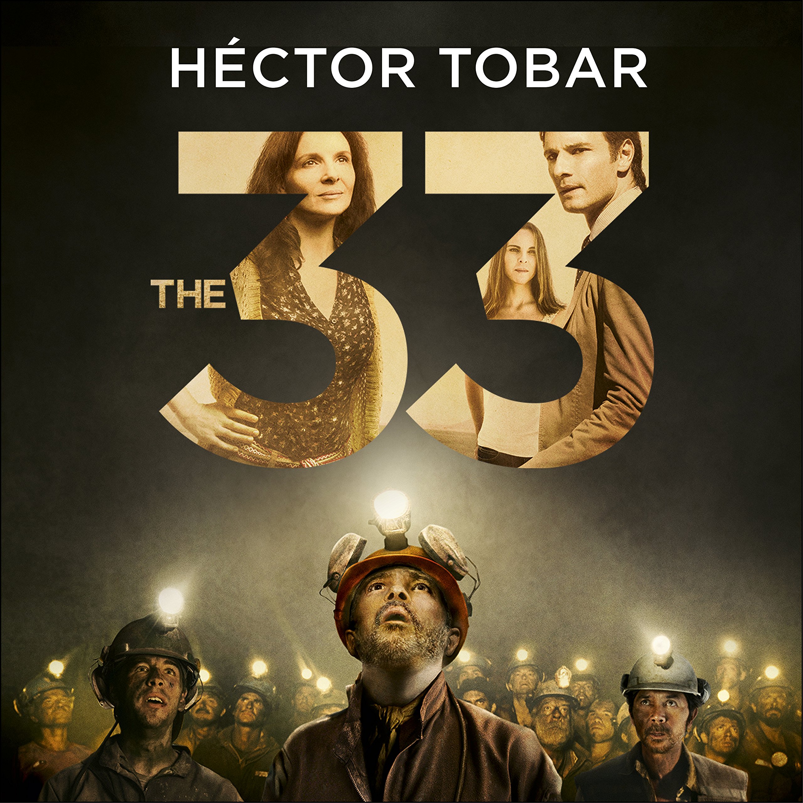 The 33: Now a major motion picture - previously titled Deep Down Dark