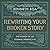 Rewriting Your Broken Story: The Power of an Eternal Perspective