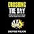 Crushing The Day: A Simple Guide to Success in Business and Life Through Service to Others