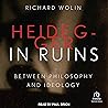 Heidegger in Ruin...