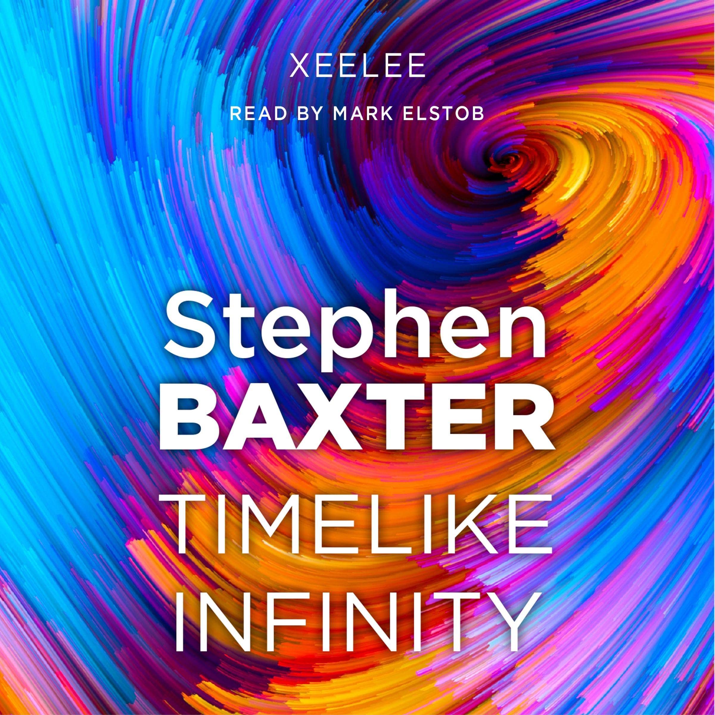 Timelike Infinity: Xeelee Sequence, Book 2